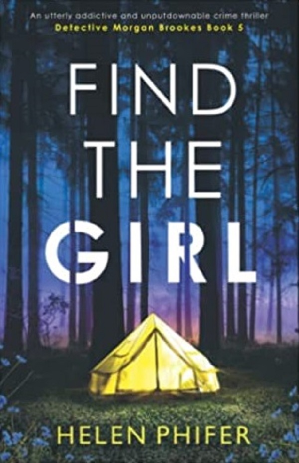 Cartea Find the Girl. Detective Morgan Brookes #5 de Helen Phifer – Editura BOOKOUTURE