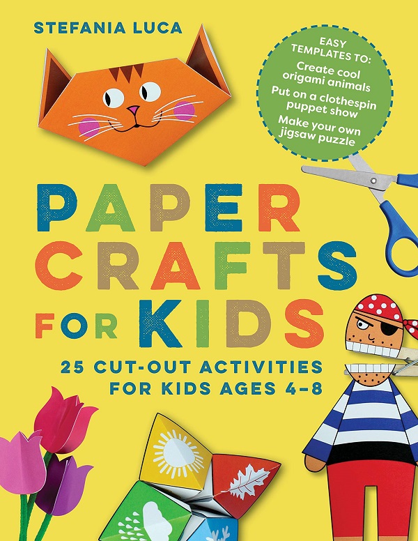 Cartea Paper Crafts for Kids de Stefania Luca – Editura Rockridge Press