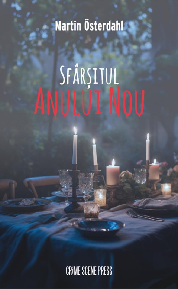 Cartea Sfarsitul Anului Nou de Martin Osterdahl – Editura CRIME SCENE PRESS
