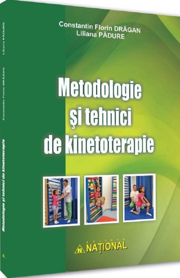 Cartea Metodologie si tehnici de kinetoterapie de Constantin Florin Dragan, Liliana Padure