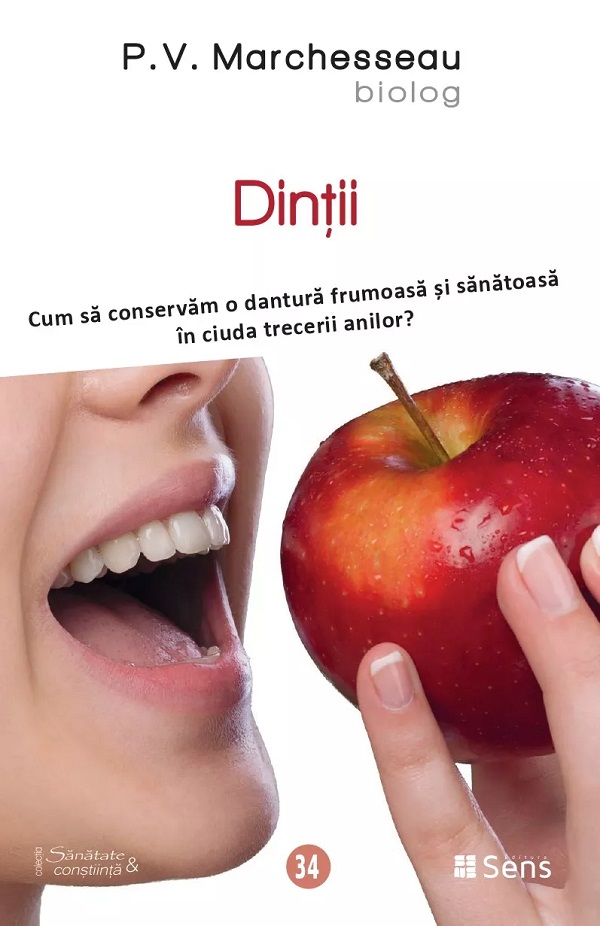 Cartea Dintii. Cum sa conservam o dantura frumoasa si sanatoasa