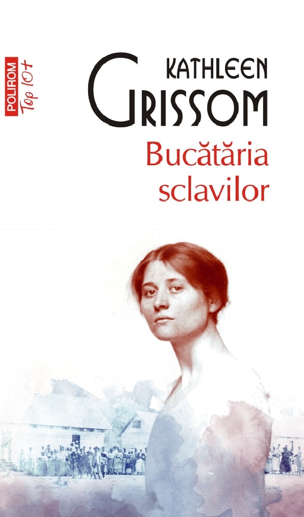 Cartea Bucataria sclavilor de Kathleen Grissom