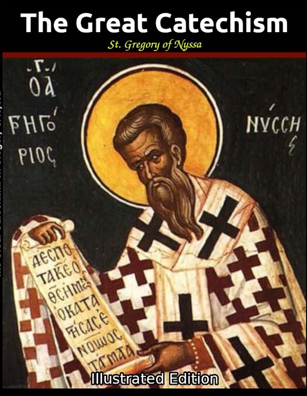 The Great Catechism: Illustrated, St Gregory Of Nyssa – copertă