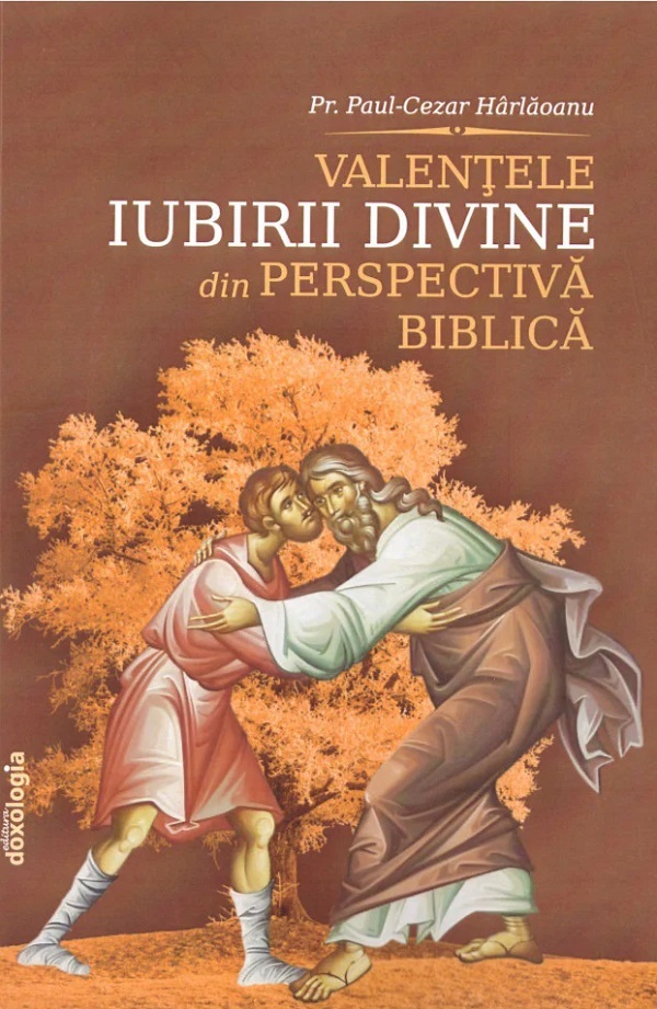 Cartea Valentele iubirii divine din perspectiva biblica de Paul-cezar Harlaoanu