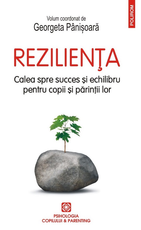Cartea Rezilienta. Calea spre succes si echilibru pentru copii si parintii lor