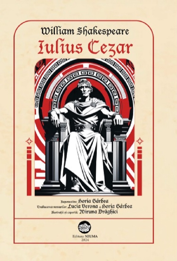 Cartea Iulius Cezar. Repovestire de Horia Garbea de William Shakespeare