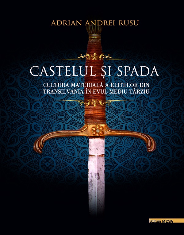 Cartea Castelul si spada de Adrian Andrei Rusu