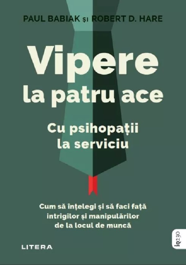 Cartea Vipere la patru ace de Robert D. Hare, Paul Babiak – Editura LITERA