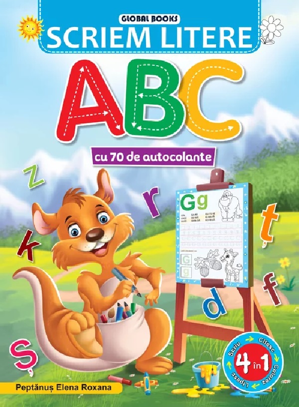 Cartea Scriem litere ABC. Cu 70 de autocolante de Elena Roxana Peptanus – Editura GLOBAL BOOKS
