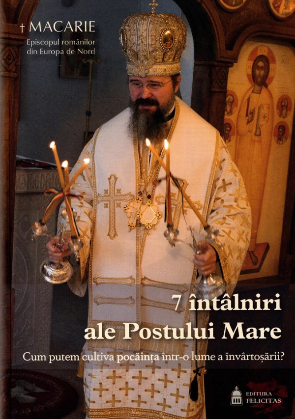 Cartea 7 intalniri ale postului mare ed.2023 – Editura FELICITAS