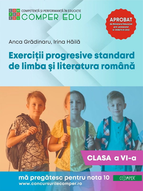 Cartea Exercitii progresive standard de limba si literatura romana - Clasa 6 de Anca Gradinaru, Irina Haila