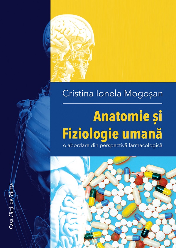 Cartea Anatomie si fiziologie umana de Cristina Ionela Mogosan – Editura CASA CARTII DE STIINTA