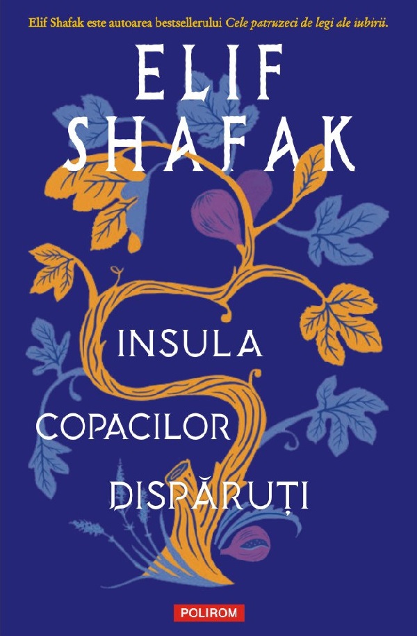 Cartea Insula copacilor disparuti de Elif Shafak