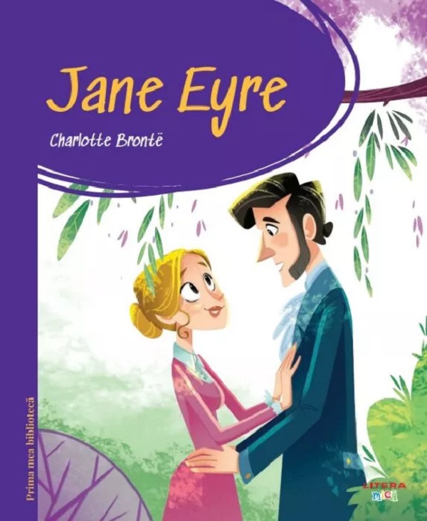 Cartea Jane Eyre. Prima mea biblioteca de Charlotte Bronte