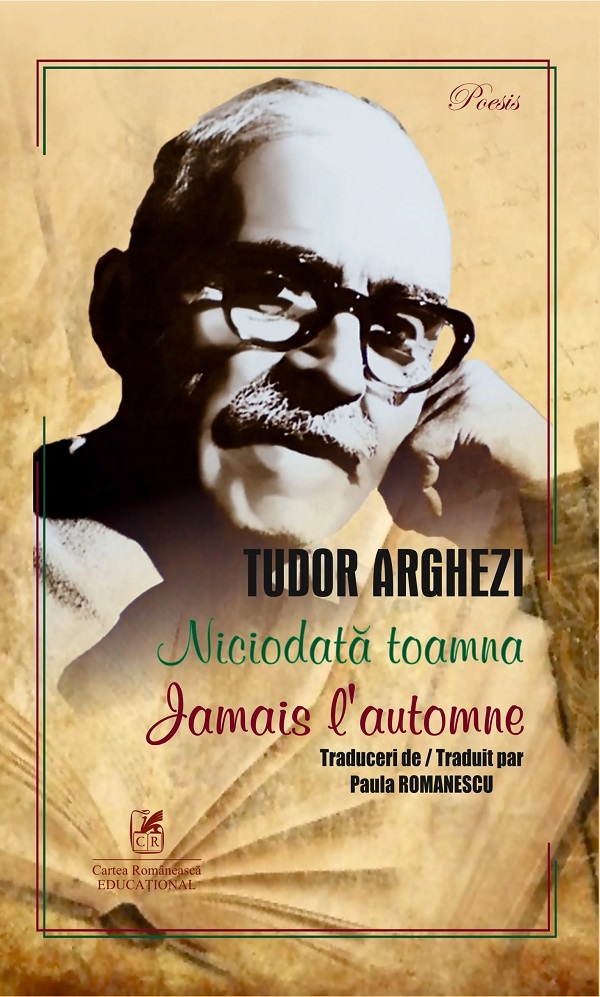 Cartea Niciodata toamna. Jamais l'automne de Tudor Arghezi
