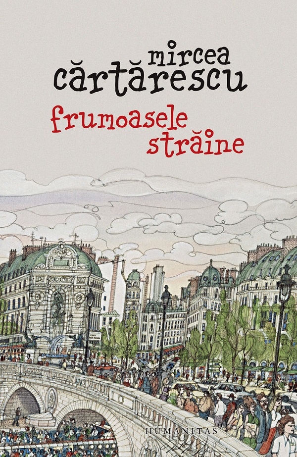 Cartea Frumoasele straine de Mircea Cartarescu