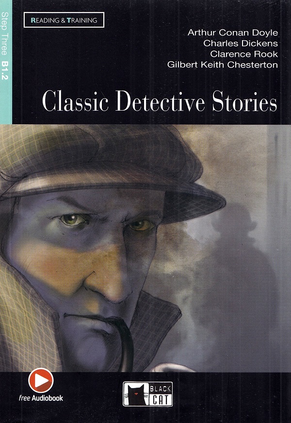 Cartea Classic Detective Stories de Sir Arthur Conan Doyle, Charles Dickens, Clarence Rook, Gilbert Keith Chesterton – Editura BLACK CAT