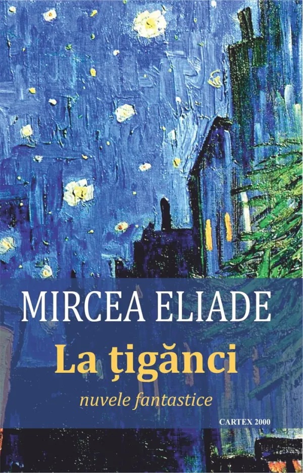 Cartea La tiganci. Nuvele fantastice de Mircea Eliade
