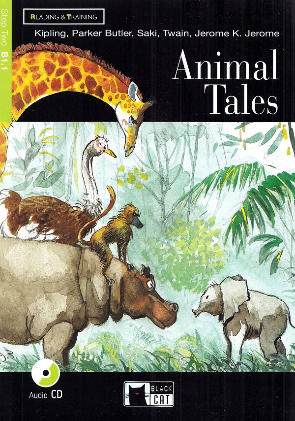 Cartea Animal Tales + CD de Rudyard Kipling, Parker Butler, Saki, Mark Twain, Jerome K. Jerome