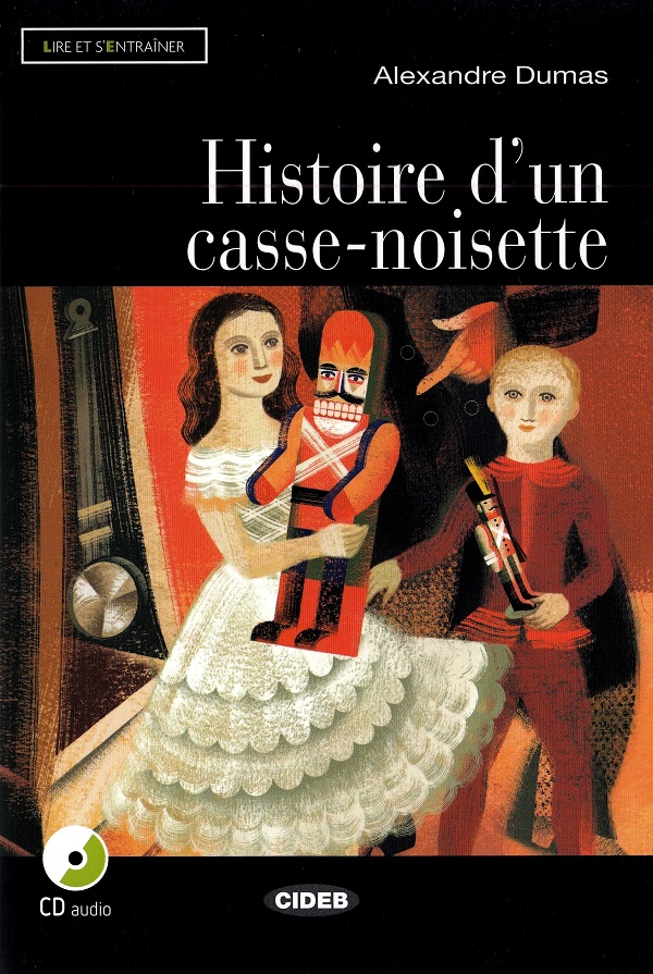 Histoire d'un casse-noisette + CD, Alexandre Dumas – copertă