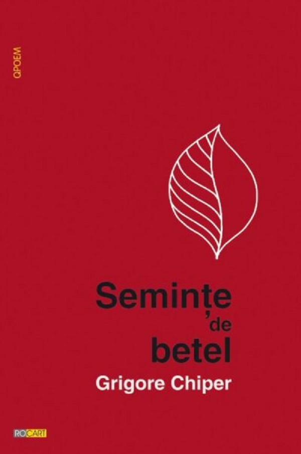 Cartea Seminte de betel de Grigore Chiper