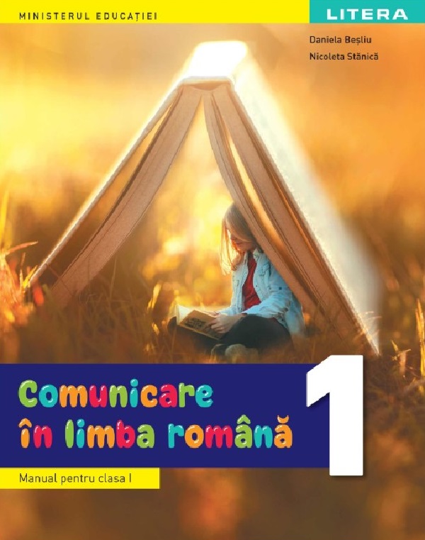 Cartea Comunicare in limba romana - Clasa 1 - Manual de Nicoleta Stanica, Daniela Besliu