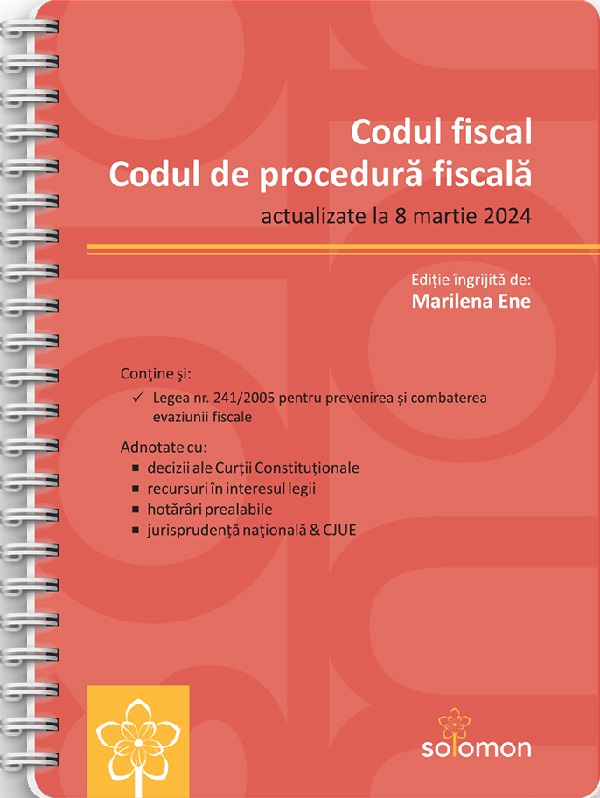 Cartea Codul fiscal si Codul de procedura fiscala Act. 8 martie 2024 – Editura SOLOMON