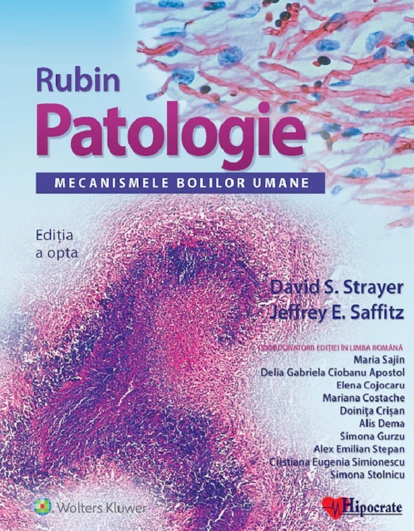 Cartea Rubin. Patologie. Mecanismele bolilor umane de David S. Strayer, Jeffrey E. Saffitz