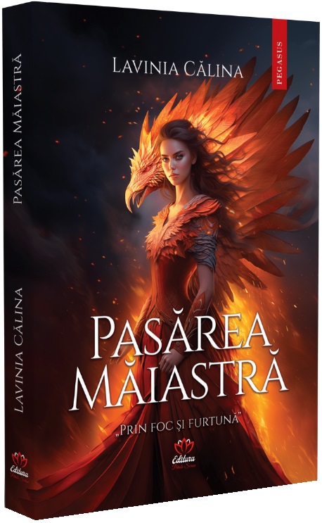 Cartea Pasarea Maiastra. Seria Prin foc si furtuna Vol.1 de Lavinia Calina