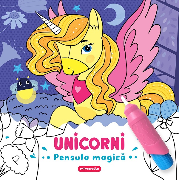 Cartea Unicorni. Pensula magica – Editura MIMORELLO
