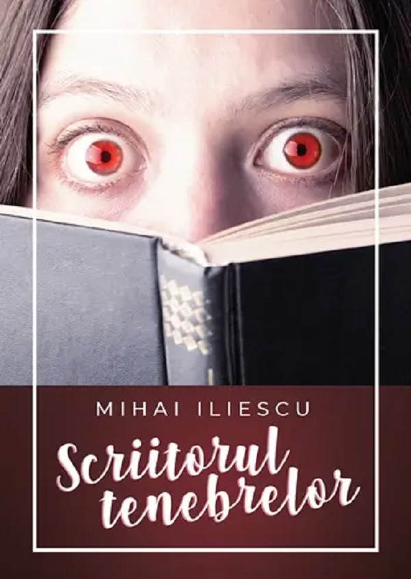 Cartea Scriitorul tenebrelor de Mihai Iliescu