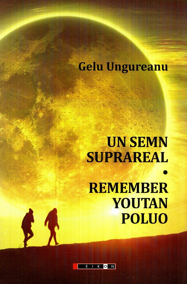 Cartea Un semn suprareal. Remember Youtan Poluo de Gelu Ungureanu