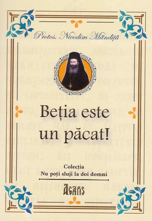 Cartea Betia este un pacat! de Nicodim Mandita – Editura AGAPIS
