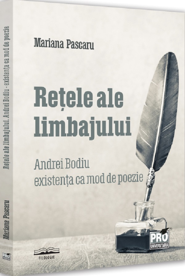 Cartea Retele ale limbajului. Andrei Bodiu: existenta ca mod de poezie
