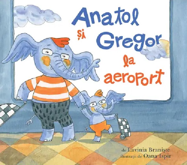 Anatol si Gregor la aeroport, Lavinia Braniste – copertă