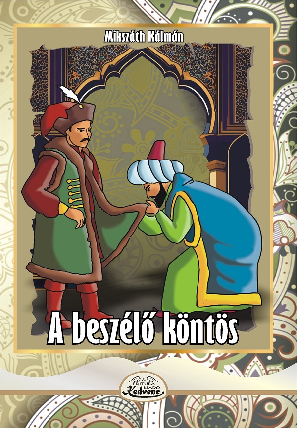 Cartea A beszelo kontos de Mikszath Kalman – Editura KEDVENC KIADO