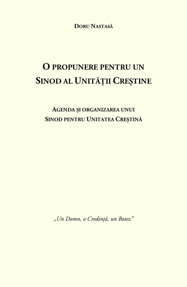 Cartea O propunere pentru un Sinod al Unitatii Crestine de Doru Nastasa