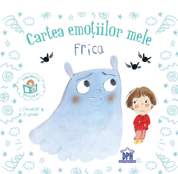 Cartea Cartea emotiilor mele. Frica de Stephanie Couturier
