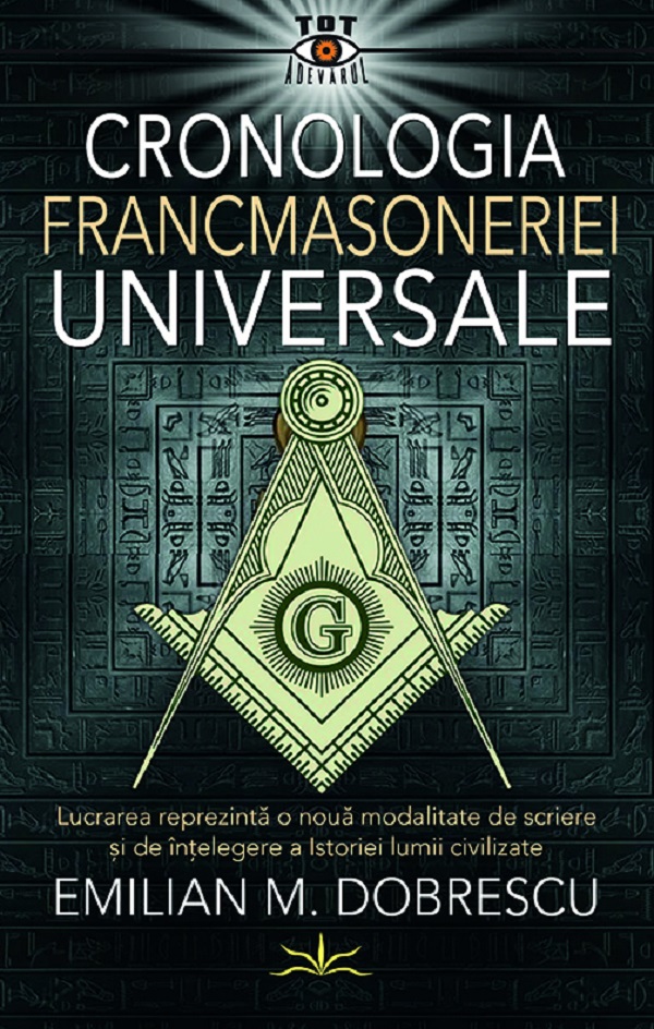 Cartea Cronologia francmasoneriei universale de Emilian M. Dobrescu