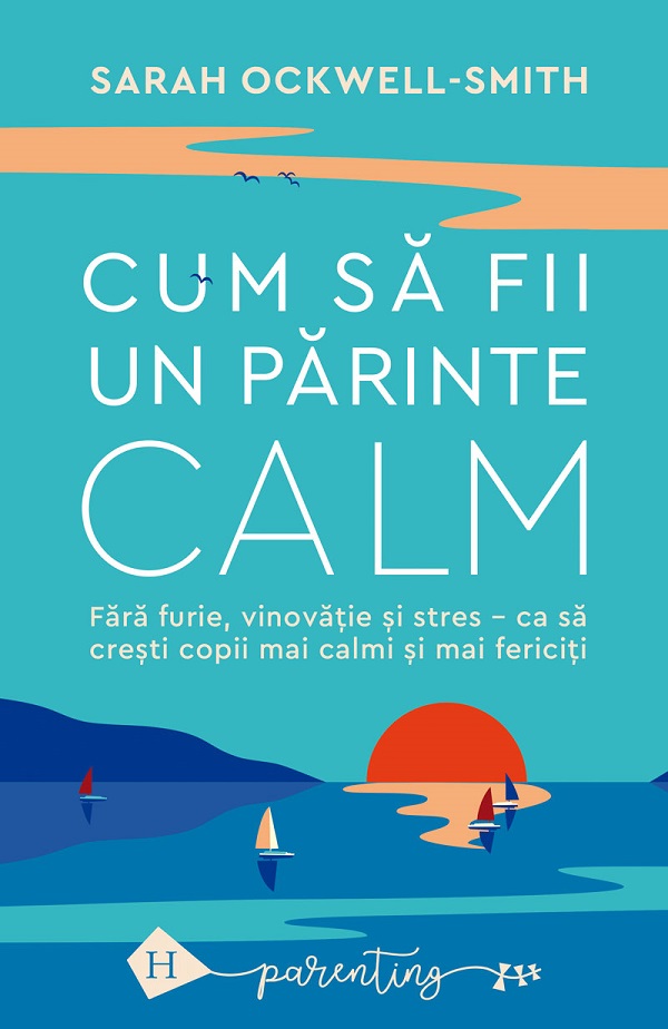 Cartea Cum sa fii un parinte calm