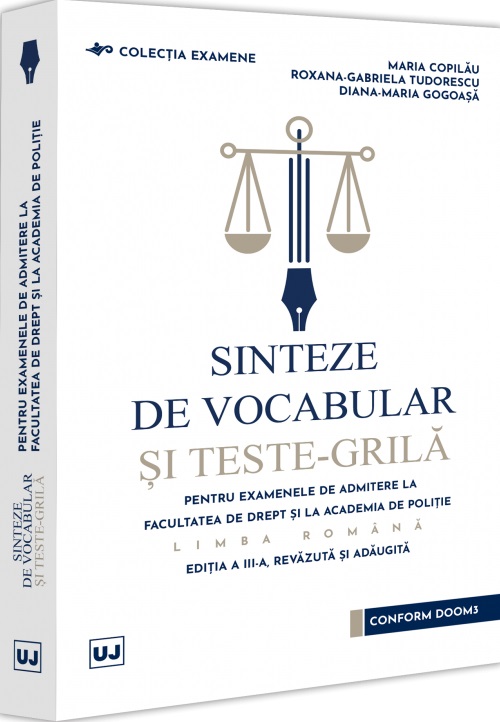 Cartea Sinteze de vocabular si teste-grila pentru examenele de admitere la Facultatea de Drept si la Academia de Politie Ed.3 de Roxana Tudorescu, Diana-Maria Gogoasa, Maria Copilau