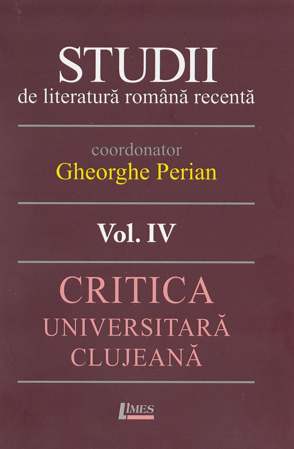 Cartea Studii de literatura romana recenta Vol.4 de Gheorghe Perian – Editura LIMES
