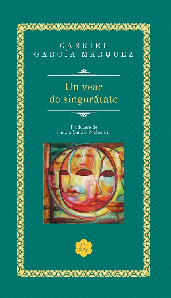Un veac de singuratate, Gabriel Garcia Marquez – copertă