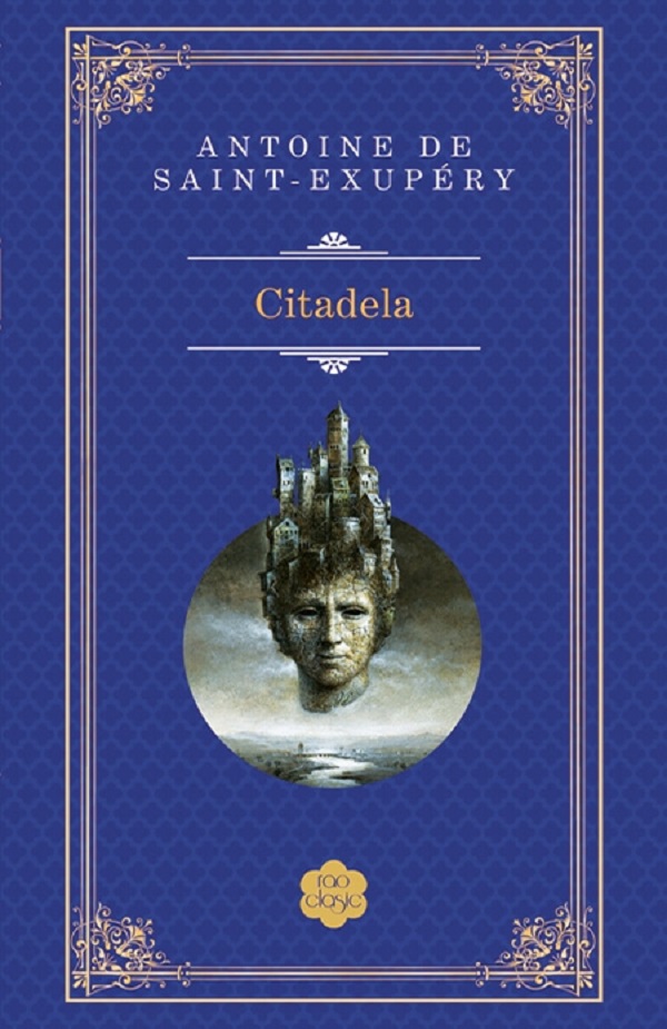 Cartea Citadela de Antoine De Saint-Exupery