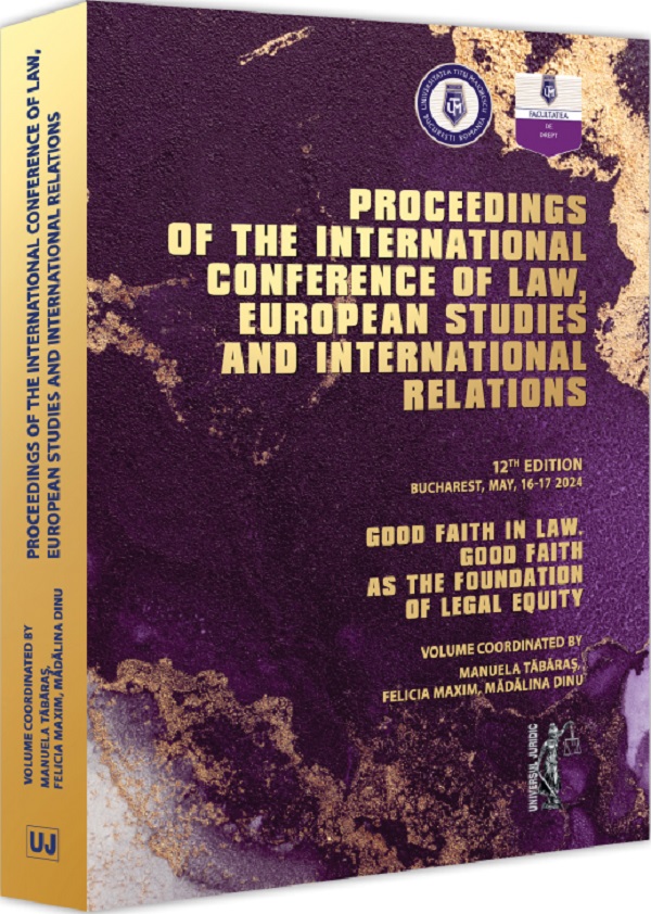 Cartea Good Faith in Law. Good Faith as the Foundation of Legal Equity de Madalina Dinu, Felicia Maxim, Manuela Tabaras