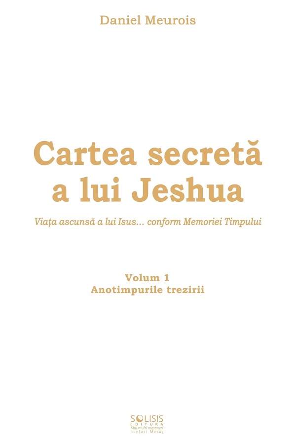 Cartea Cartea secreta a lui Jeshua Vol.1: Anotimpurile trezirii