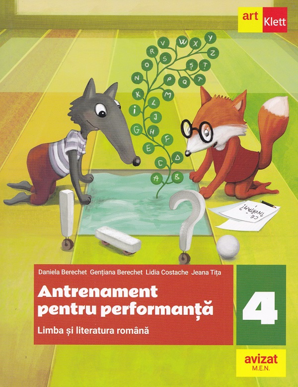 Cartea Limba si literatura romana -  Clasa 4 - Antrenament pentru performanta de Lidia Costache, Gentiana Berechet, Daniela Berechet, Jeana Tita