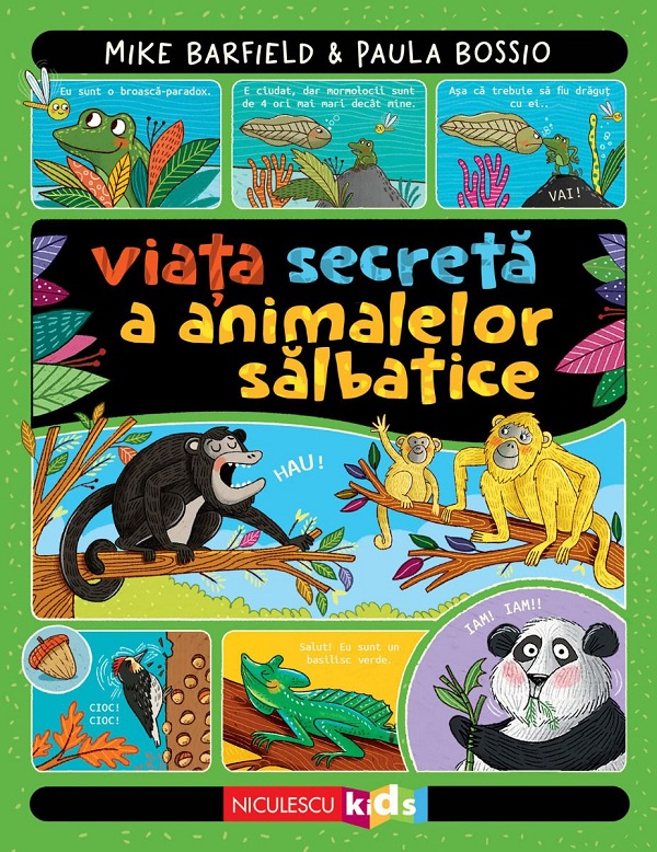 Cartea Viata secreta a animalelor salbatice de Mike Barfield, Paula Bossio