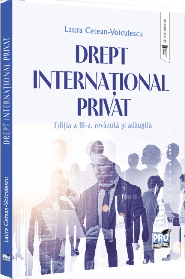 Cartea Drept international privat de Laura Cetean-Voiculescu