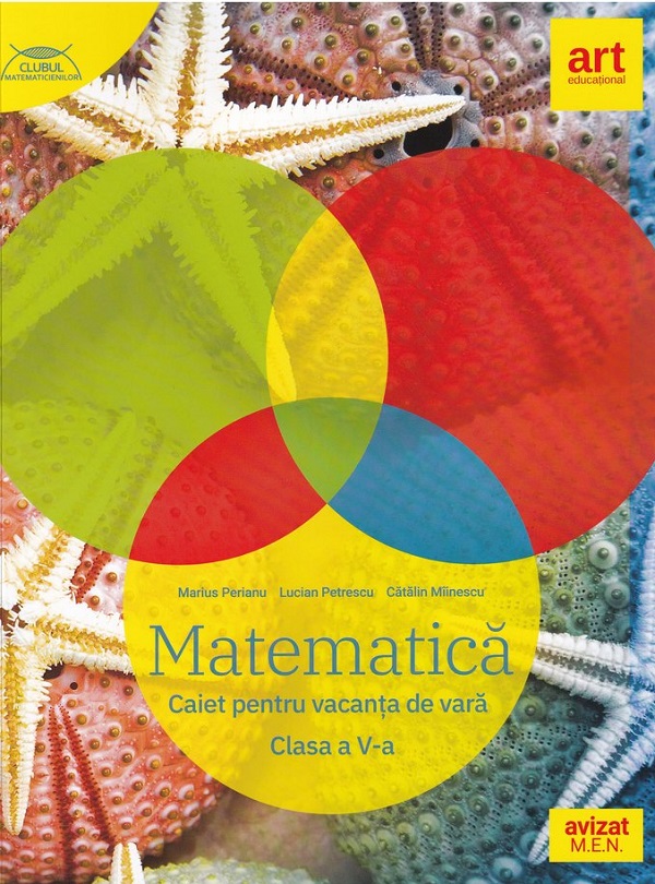 Cartea Matematica - Clasa 5 - Caiet pentru vacanta de vara de Catalin Miinescu, Lucian Petrescu, Marius Perianu